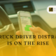 Why Truck Driver Distraction Is on the Rise